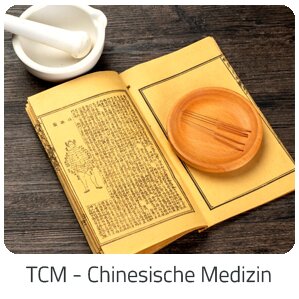 Reiseideen - TCM - Chinesische Medizin -  Reise auf Trip Anti Stress buchen